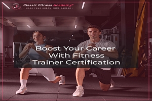Boost Your Career with Fitness Trainer Certification