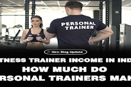 Fitness Trainer Income In India - How Much Do Personal Trainers Make