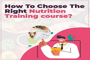 How To Choose The Right nutrition training Course For You?