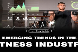 Emerging Trends in the Fitness Industry