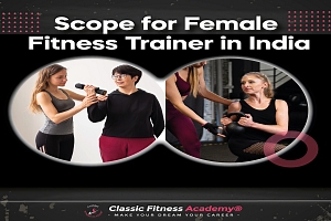 Scope for Female Fitness Trainer in India
