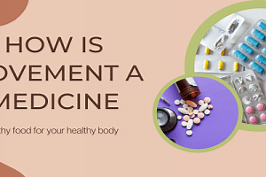 How is movement a medicine